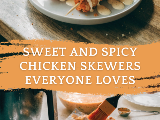 Sweet and Spicy Chicken Skewers Everyone Loves