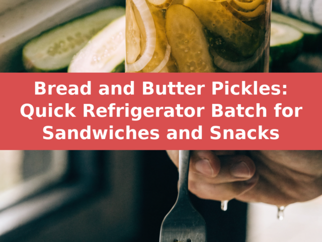 Mamaw’s Refrigerator Bread and Butter Pickles