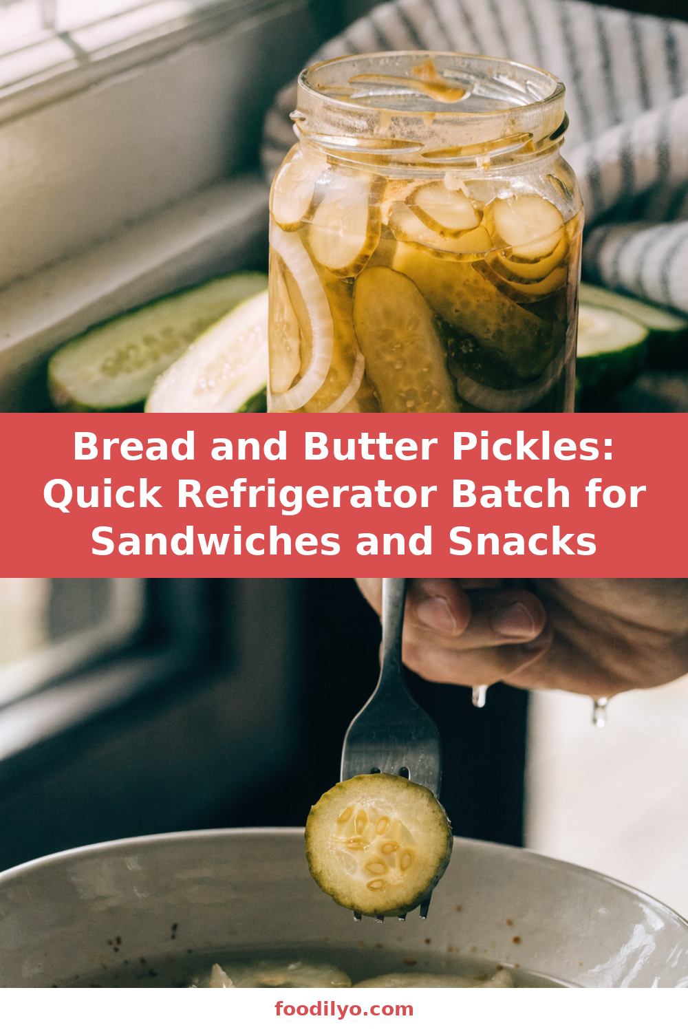Bread and Butter Pickles: Quick Refrigerator Batch for Sandwiches and Snacks Pinterest recipe pin