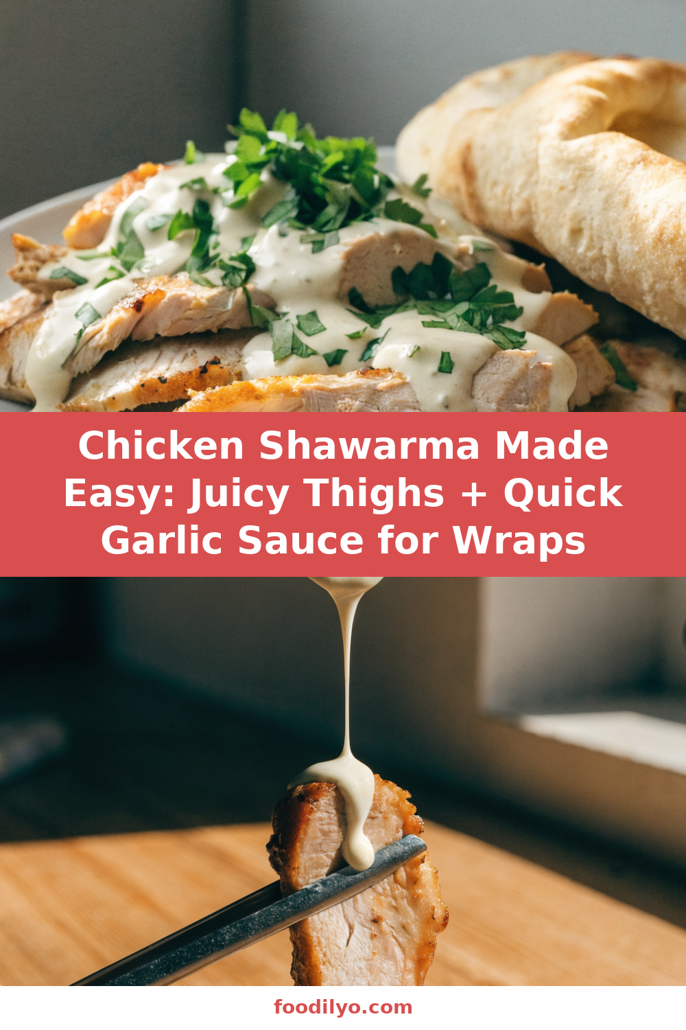 Chicken Shawarma Made Easy: Juicy Thighs + Quick Garlic Sauce for Wraps Pinterest recipe pin