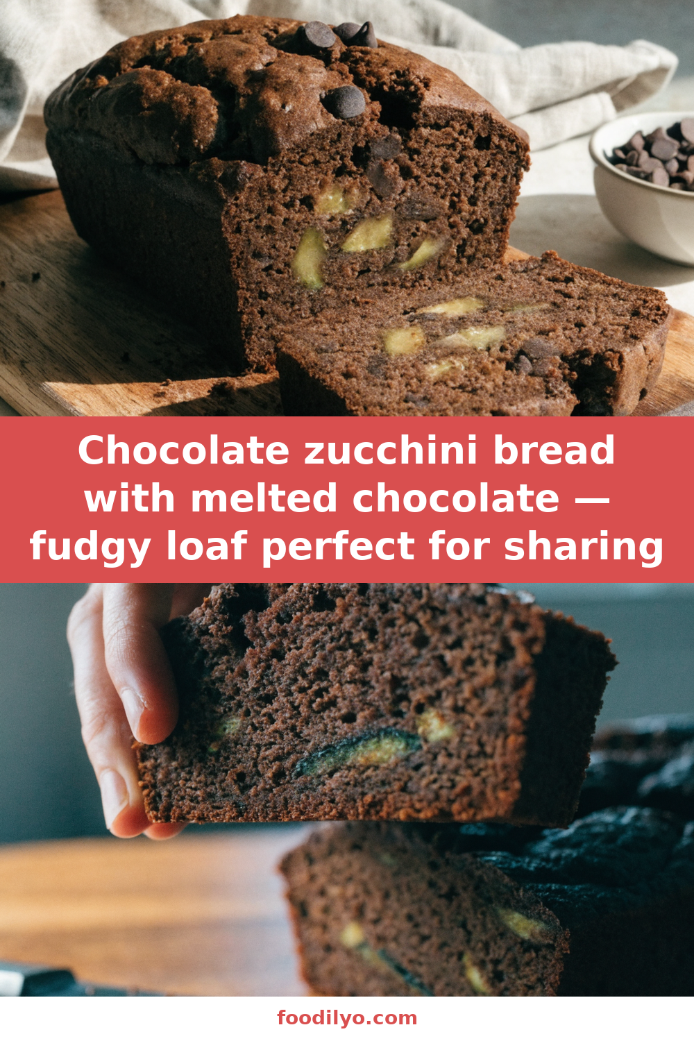 Chocolate zucchini bread with melted chocolate — fudgy loaf perfect for sharing Pinterest recipe pin