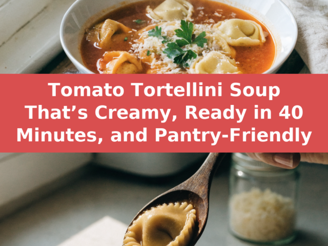 Creamy Tomato Tortellini Soup