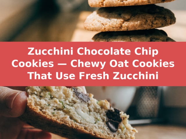 Chewy Zucchini Chocolate Chip Cookies